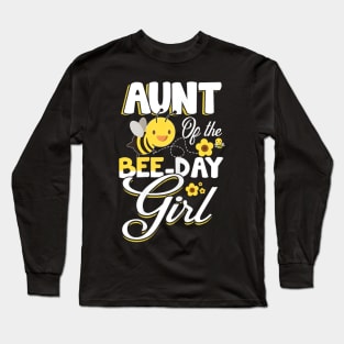 Aunt of The Bee Day Girl - Bee Birthday Party Theme Long Sleeve T-Shirt